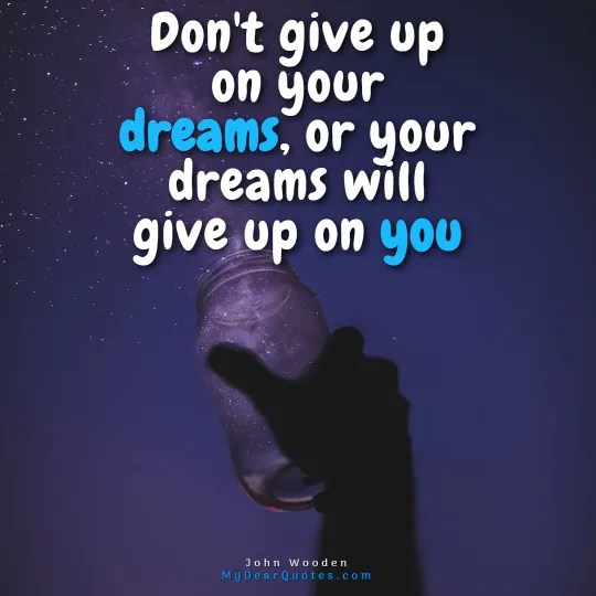 40 verses, follow your dreams, my favorite quote