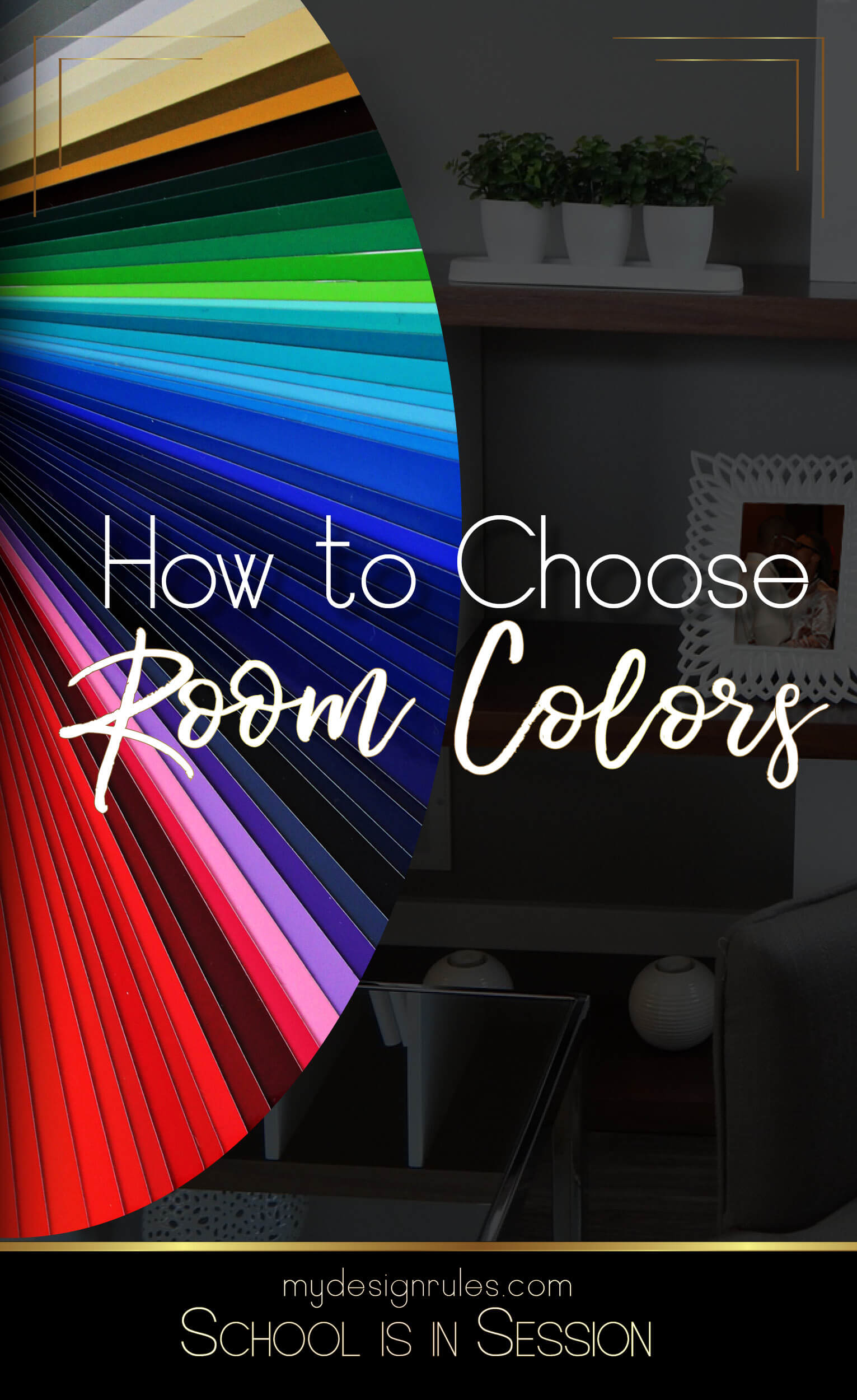 How to Choose Room Colors the Easy Way My Design Rules