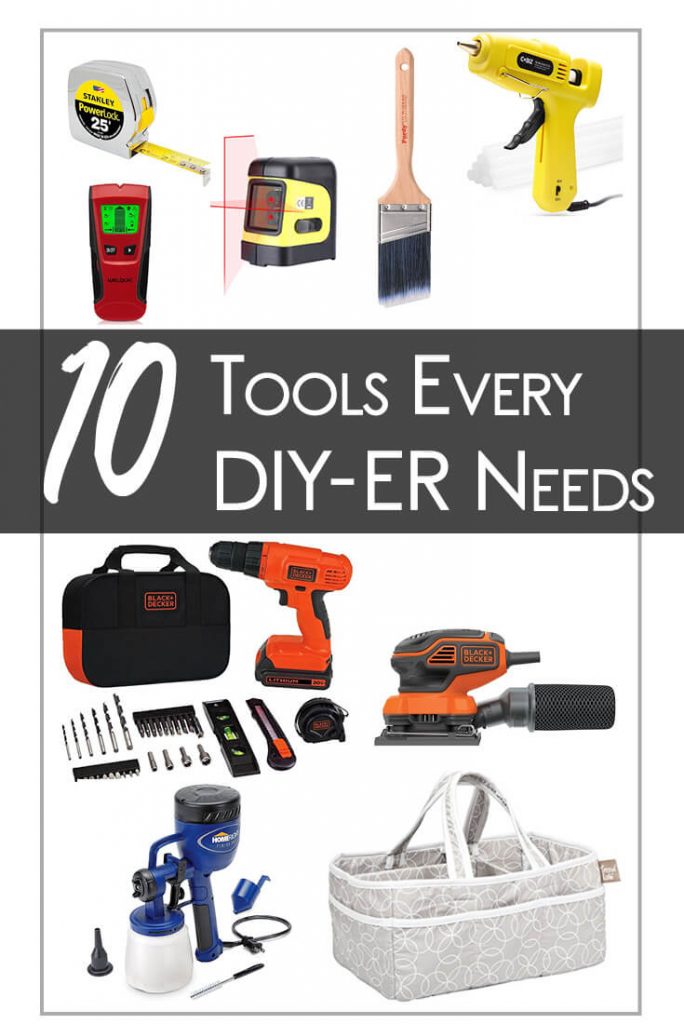 10 Must Have Tools for the DIYer and Home Décor Enthusiast My Design