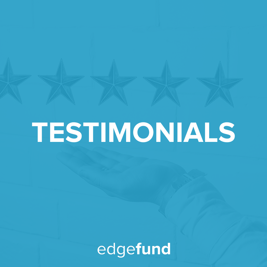Testimonials Edge Fund
