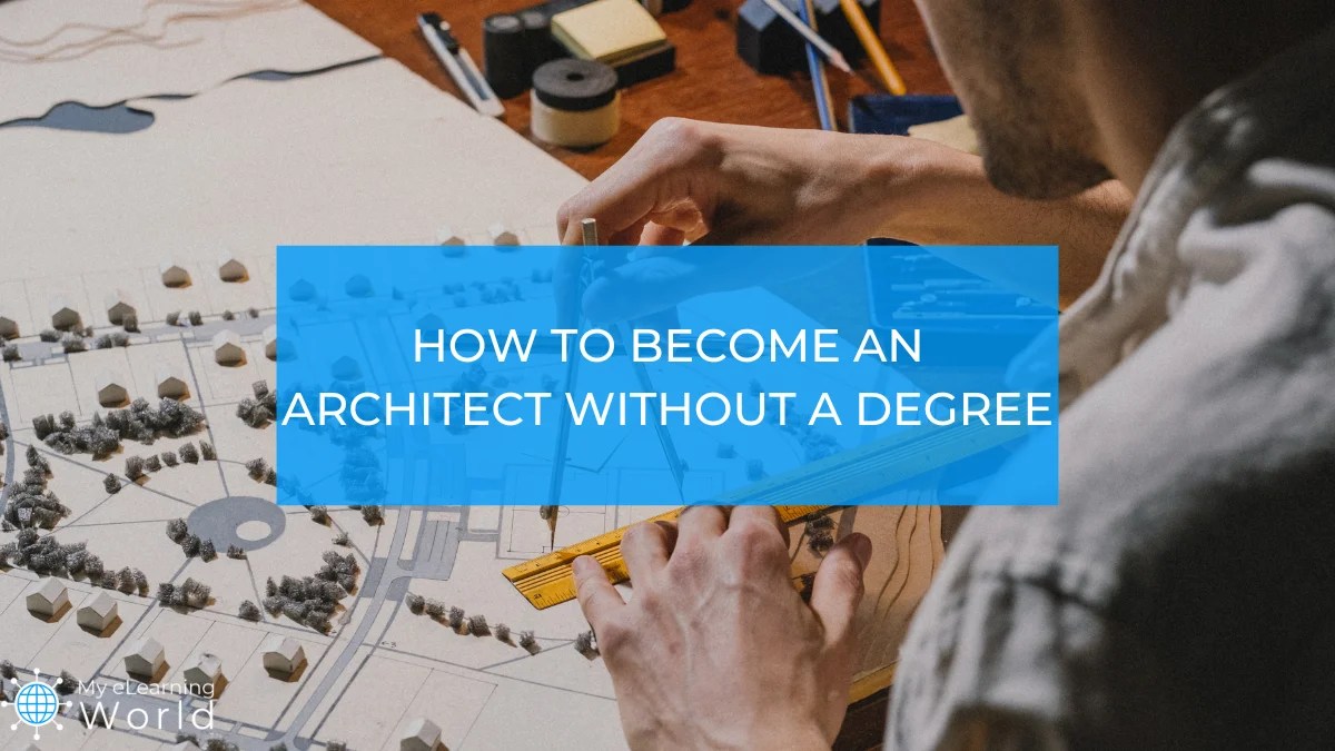 How to an Architect Without a Degree StepbyStep Guide