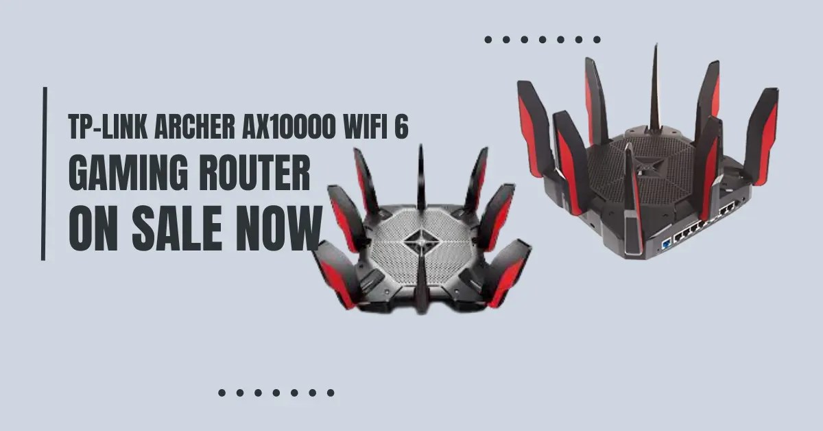 Savings alert: TP-Link Archer AX10000 WiFi 6 Gaming Router on sale now
