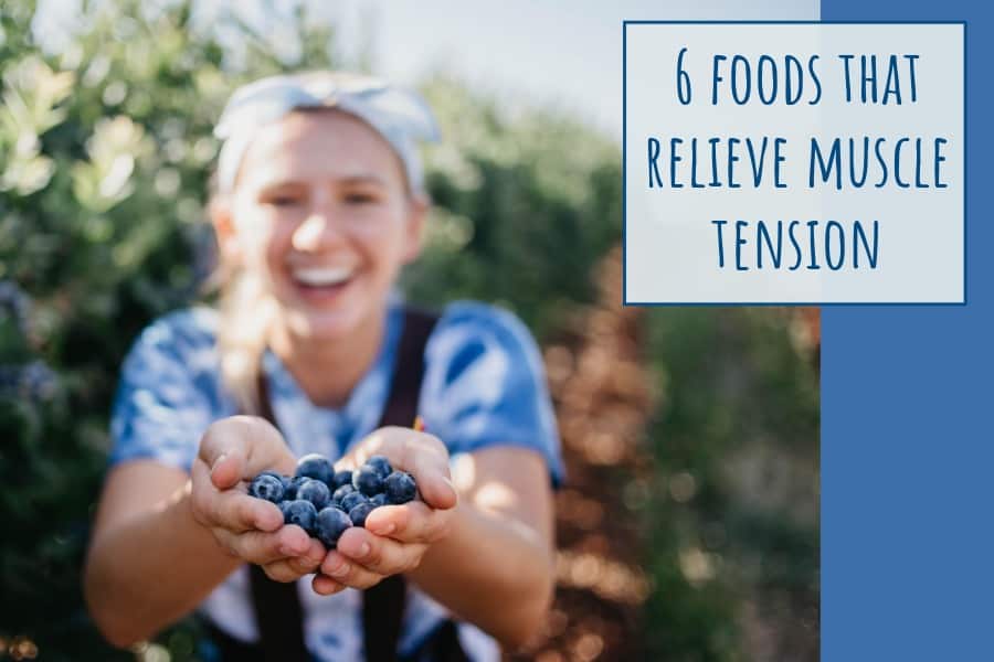 6 Foods That Help Relieve Muscle Tension (Try Them Today)