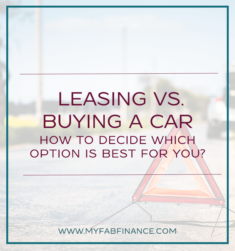 Leasing vs Buying a Car How to Decide Which Option Is Best For You