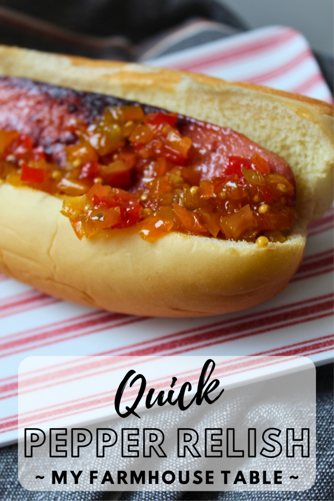 Quick Pepper Relish Recipe My Farmhouse Table