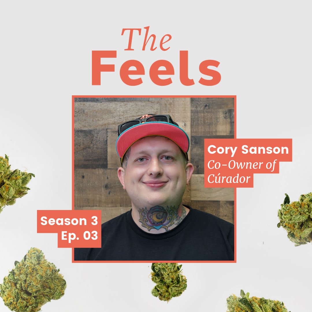 The Feels S3 Ep. 3 Cannabis Concentrates With Cory Sanson, CoOwner Of
