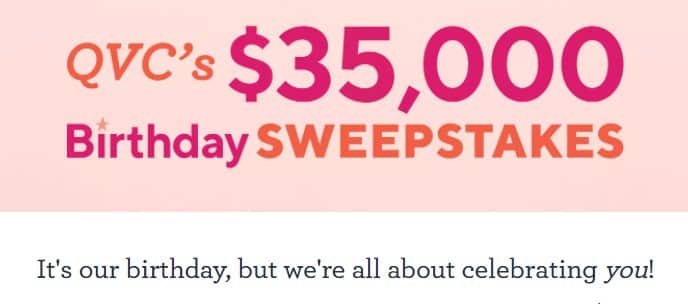 Win $35,000 Cash In Qvc's Birthday Sweepstakes