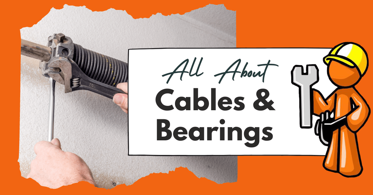 Garage Door Cable and Bearing Maintenance Garage Door Guy