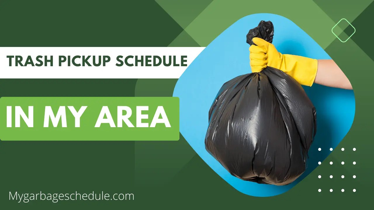 My Garbage Schedule Trash Pickup Schedule in My Area (Recycling