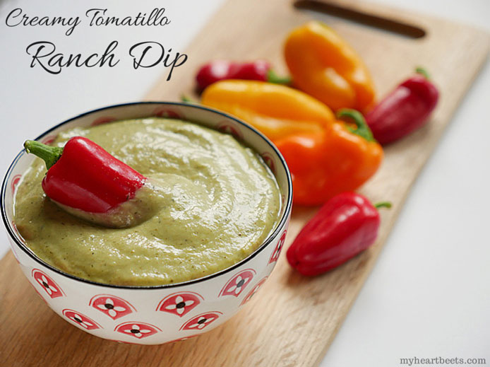 Creamy Tomatillo Ranch Dip My Heart Beets