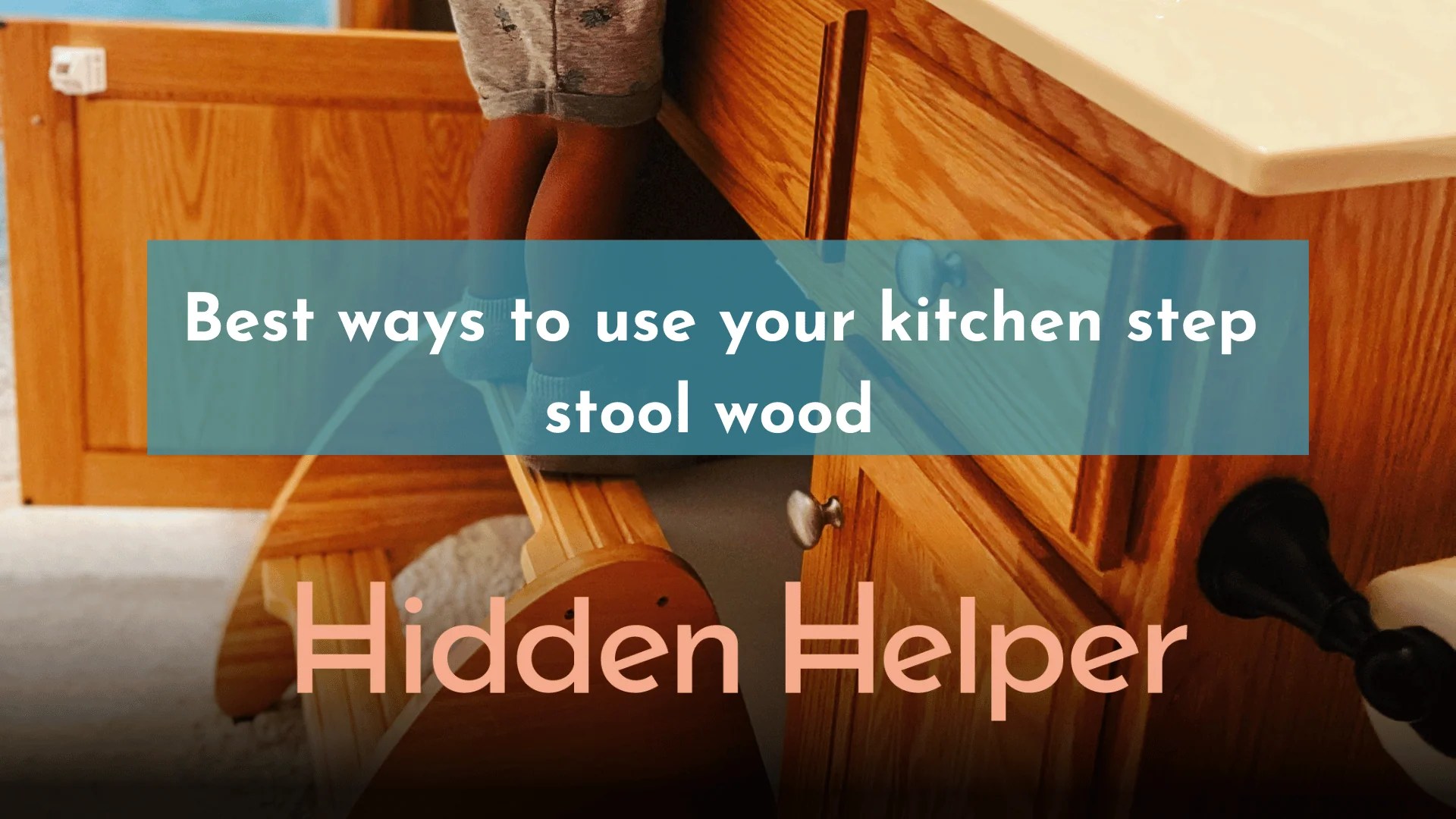 Best ways to use your kitchen step stool wood HiddenHelper
