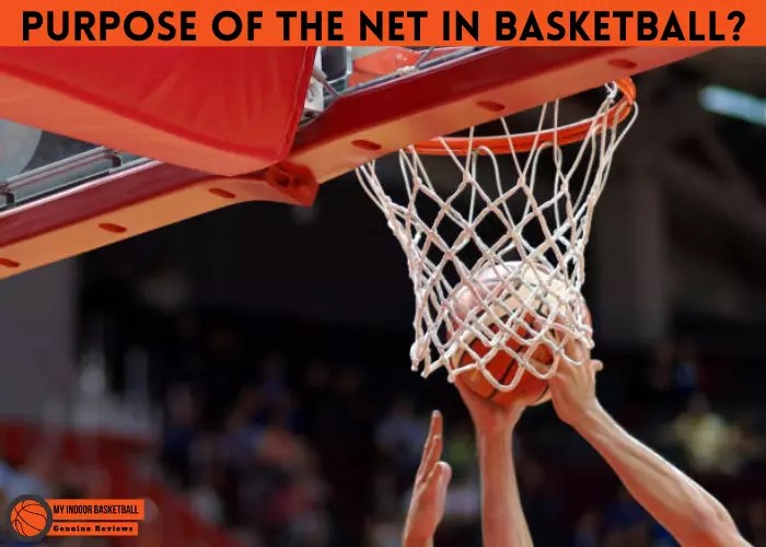 Why Do Basketball Hoops Have Nets? 6 Reasons Explained