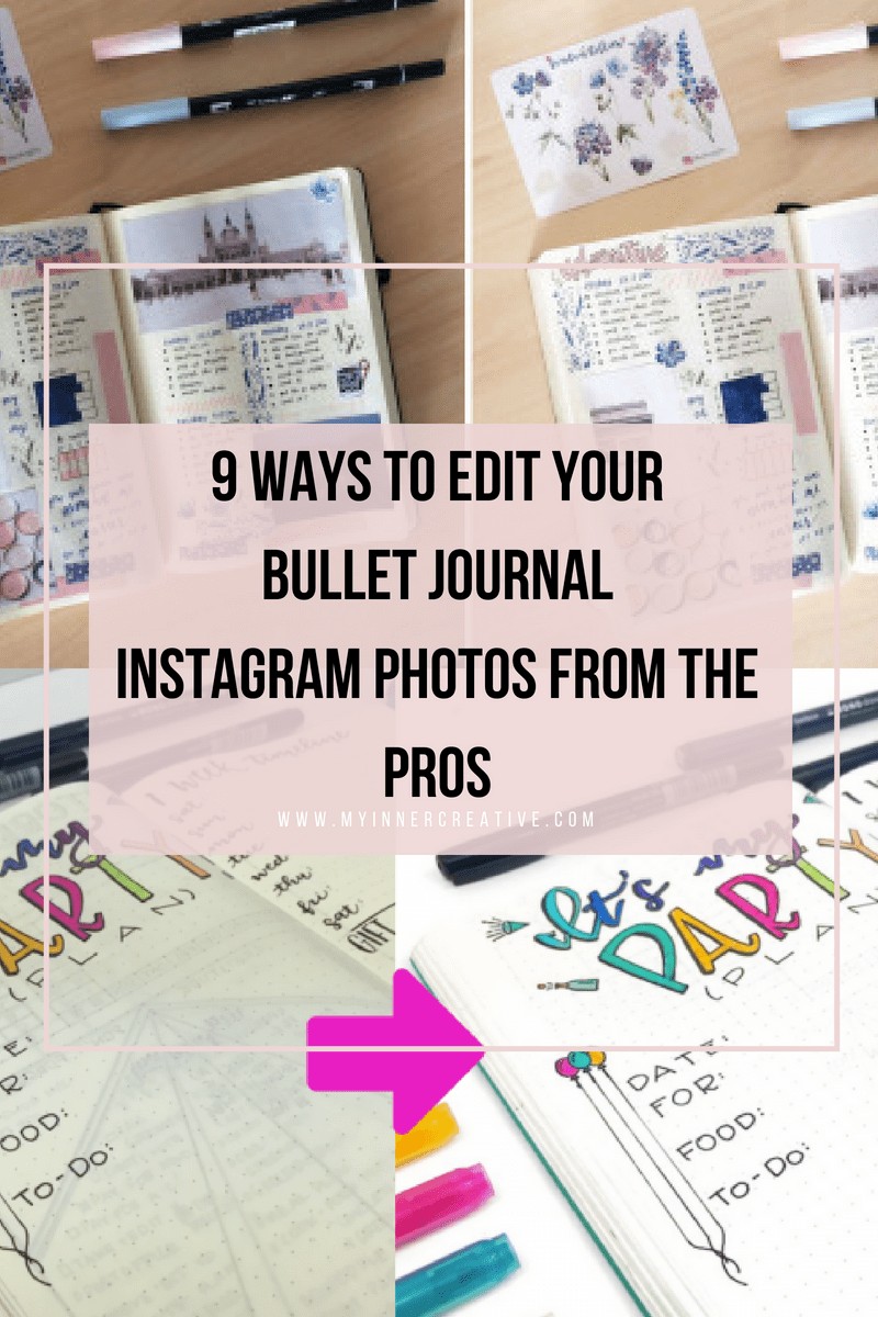 9 ways to expertly edit your bullet journal photos for Instagram from