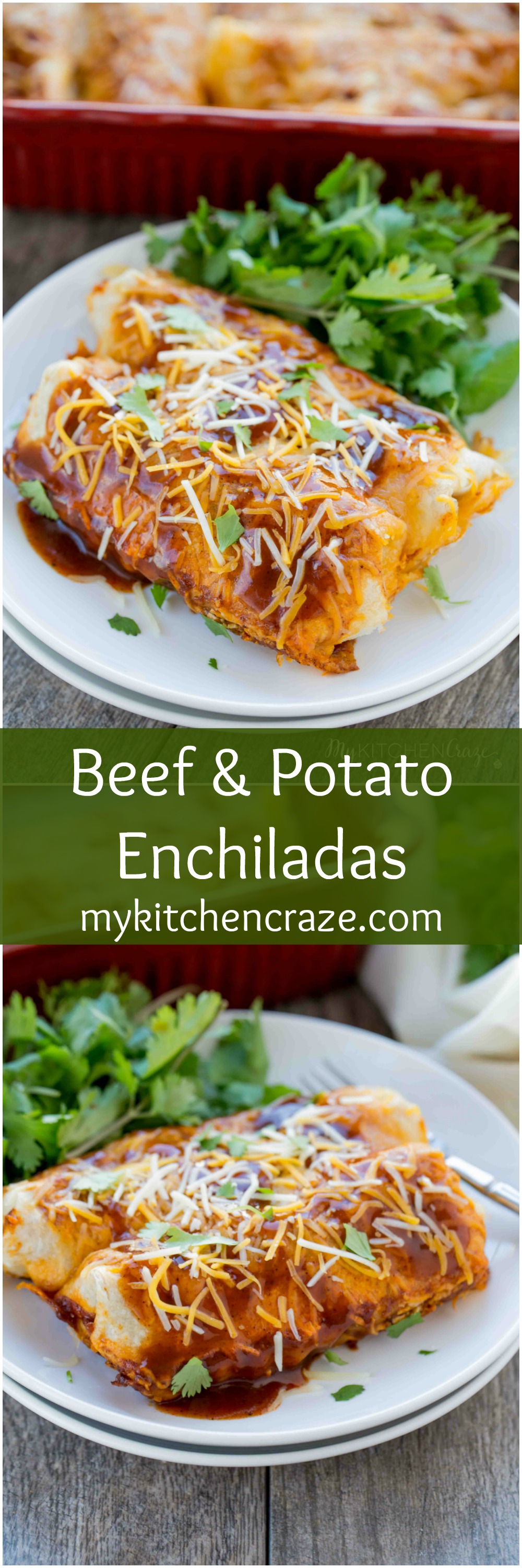 Beef and Potato Enchiladas My Kitchen Craze
