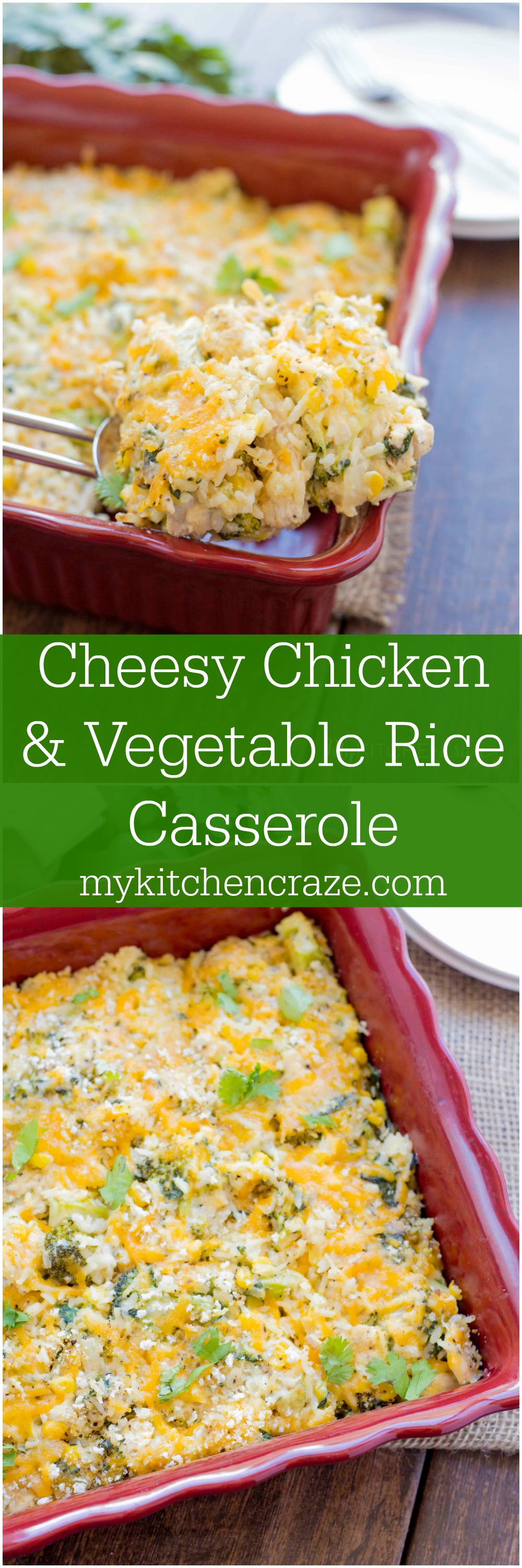 Vegetable and Cheesy Chicken Rice Casserole My Kitchen Craze