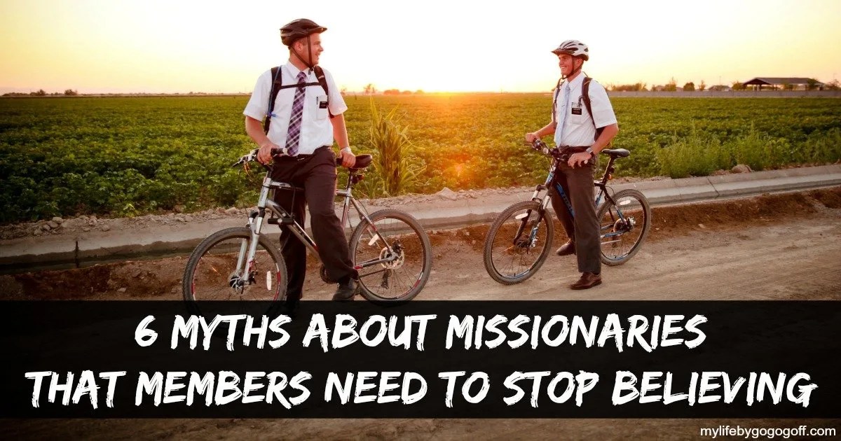 6 Myths About Missionaries That Members Need To Stop Believing