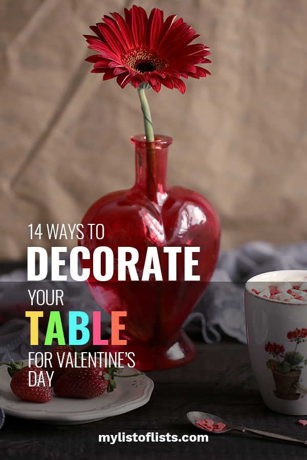 14 Ways to Decorate Your Table for Valentines Day – My List of Lists