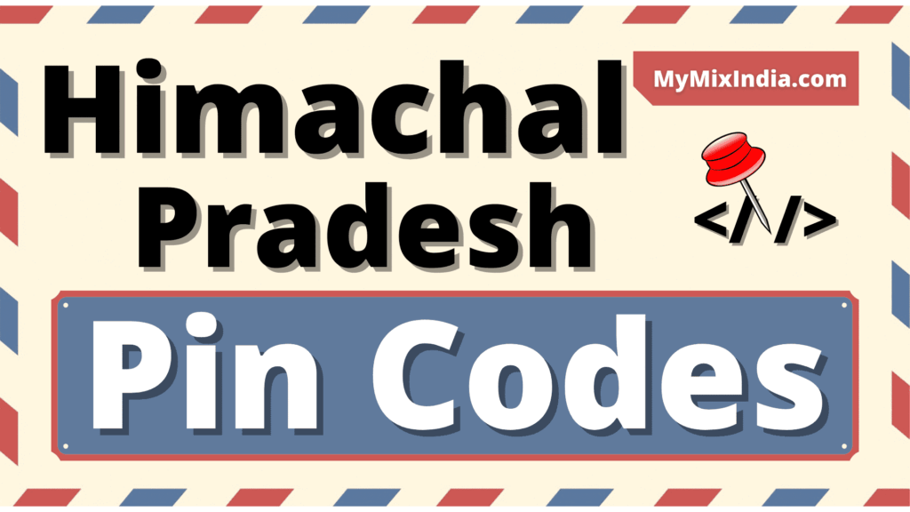 All Himachal Pradesh Pin Codes My Mix India