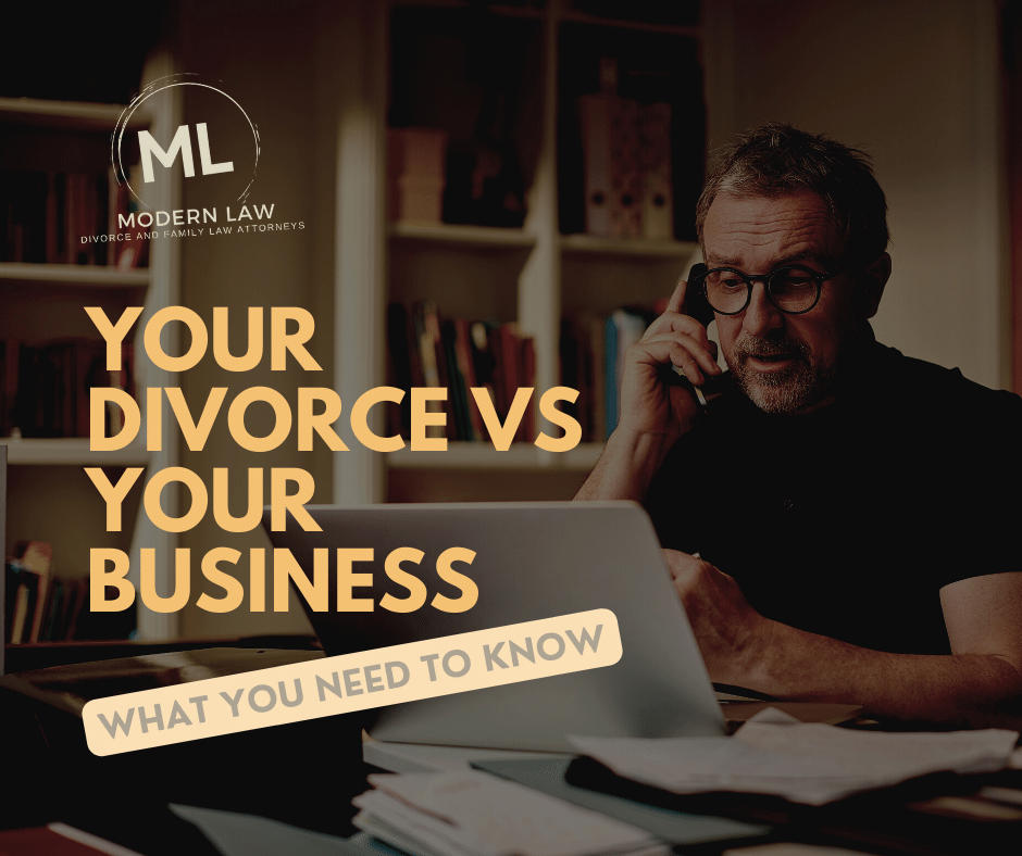Your Business vs Your Divorce What You Need to Know Modern Law