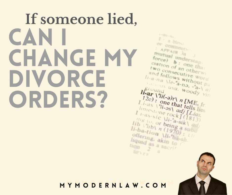 Can Divorce Orders Be Altered as Lies Have Been Discovered