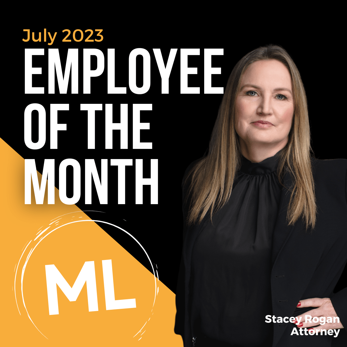 Attorney Stacey Rogan Awarded July 2023 Month’s Employee