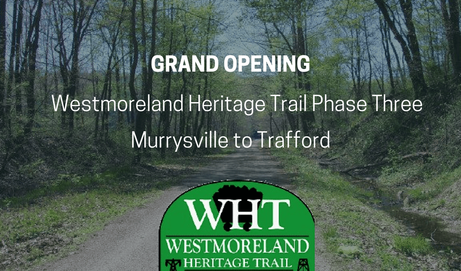 Westmoreland Heritage Trail Grand Opening (Phase Three) My Murrysville News & Events