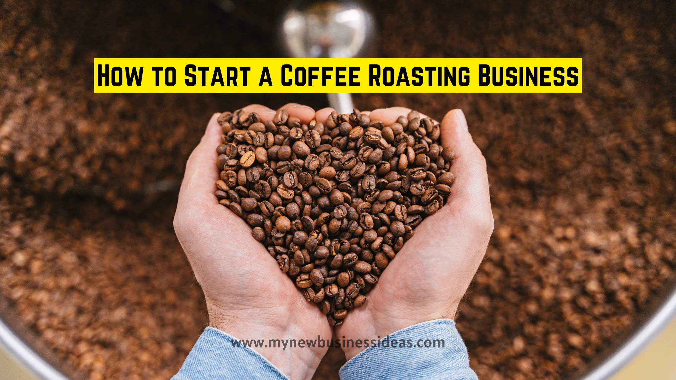 How to Start a Coffee Roasting Business A Comprehensive Guide