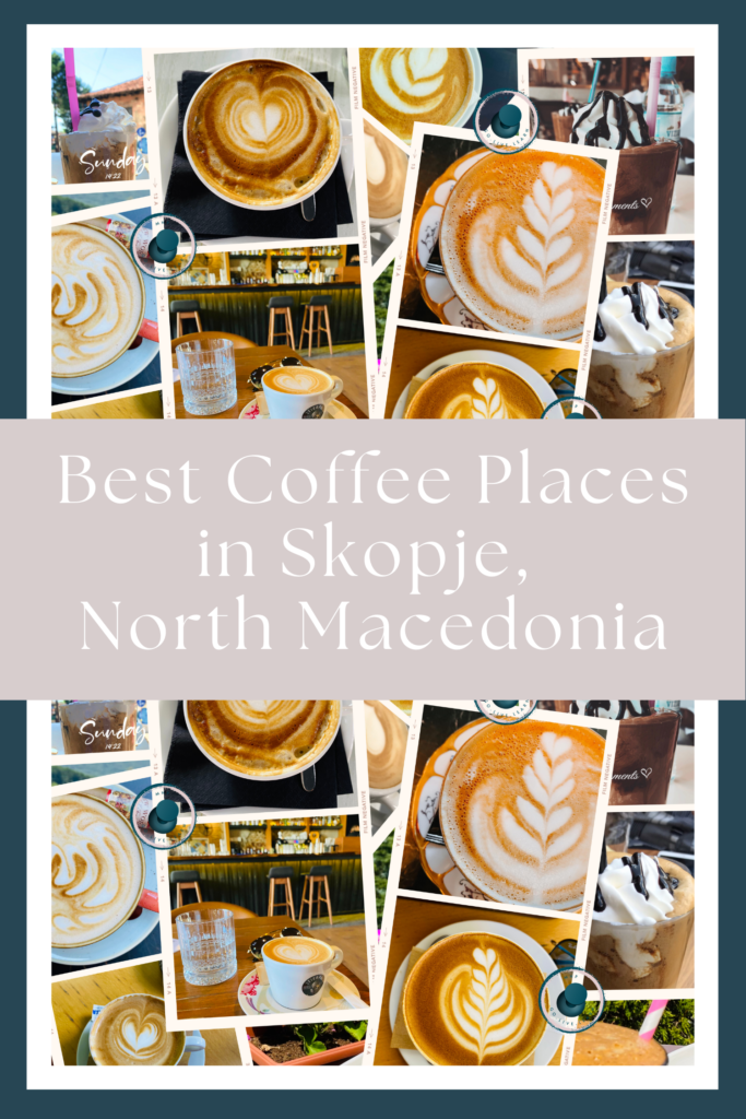 Best Coffee Places in Skopje, North Macedonia My Next Pin