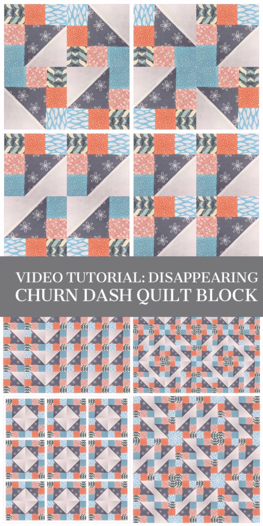 Video tutorial quick and easy disappearing churn dash quilt block
