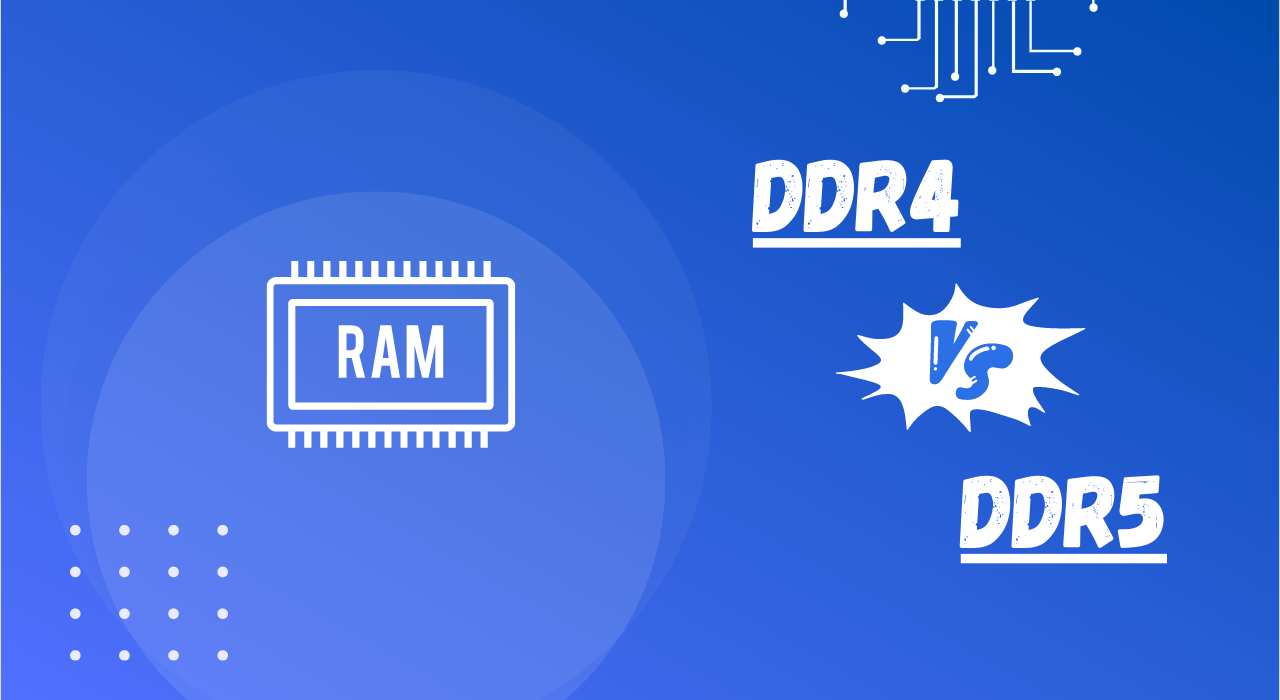DDR4 vs. DDR5 Which One Should You Choose in 2023 PC Builder