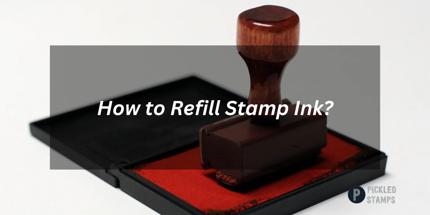 How To Refill Stamp Ink? The Ultimate Guide 2024
