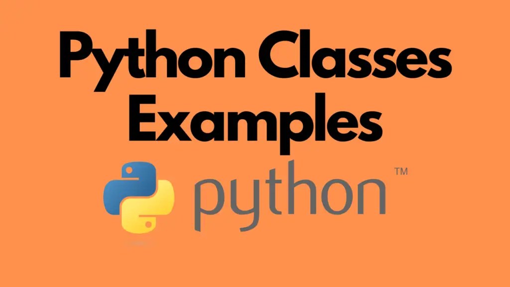 10 Python Classes Examples With Source Code & Output