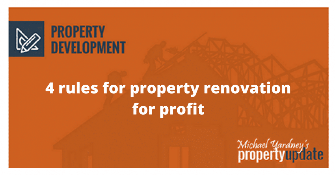 4 rules for property renovation profits