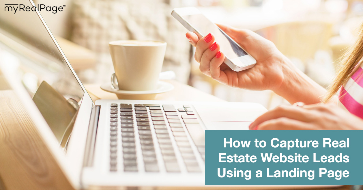 How to Capture Real Estate Website Leads Using a Landing Page