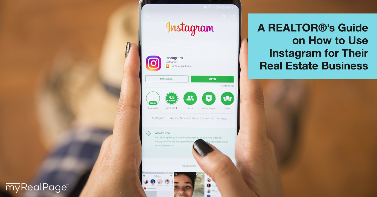 A REALTOR®’s Guide on How to Use Instagram for Their Real Estate