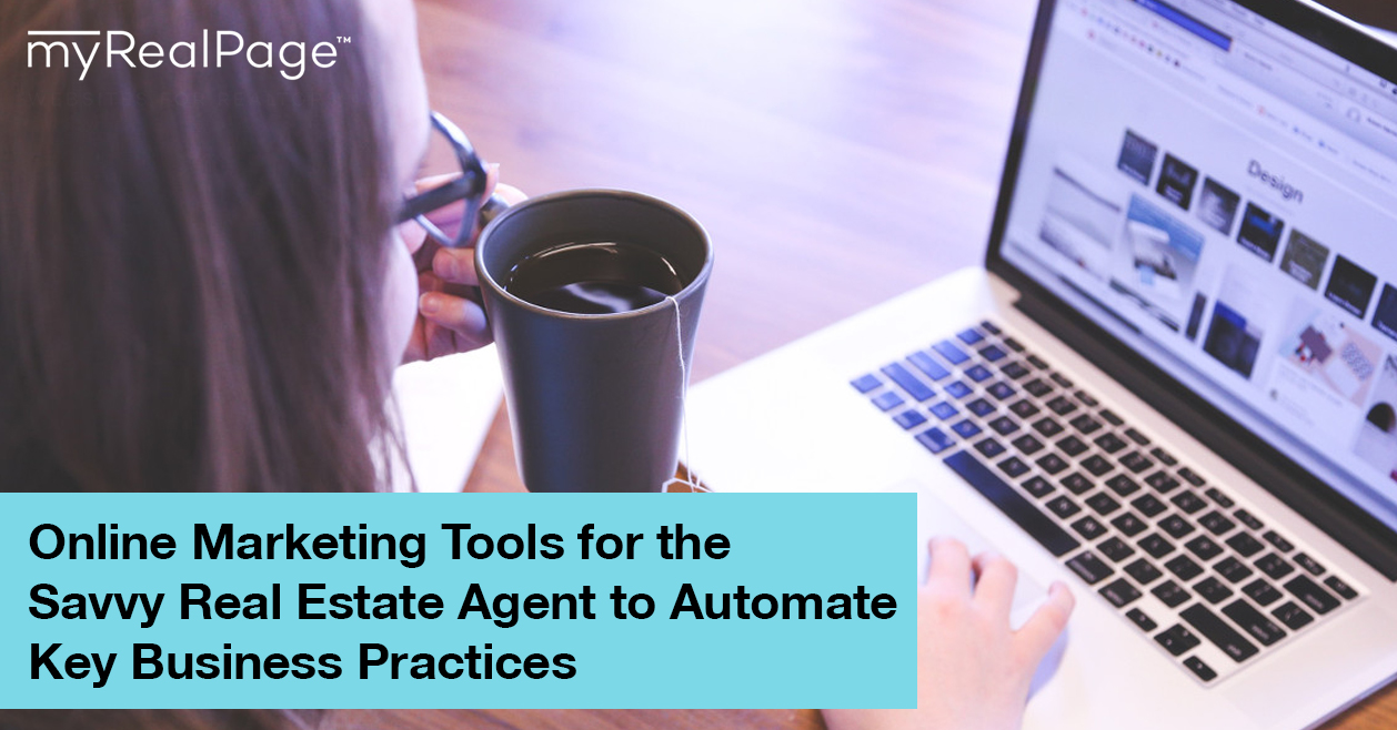 Online Marketing Tools for the Savvy Real Estate Agent to Automate Key