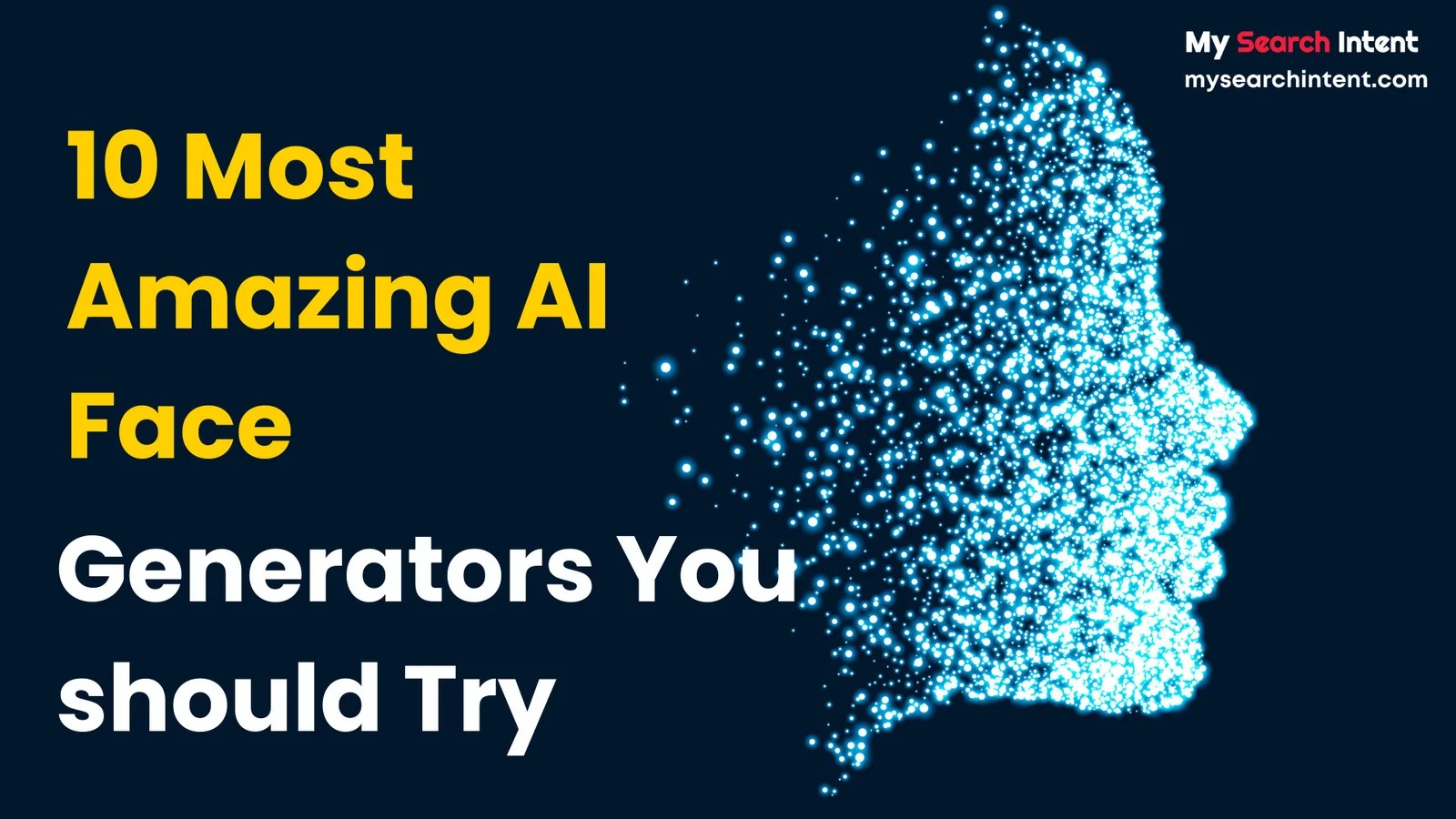 10 Most Amazing AI Face Generators You Should Try