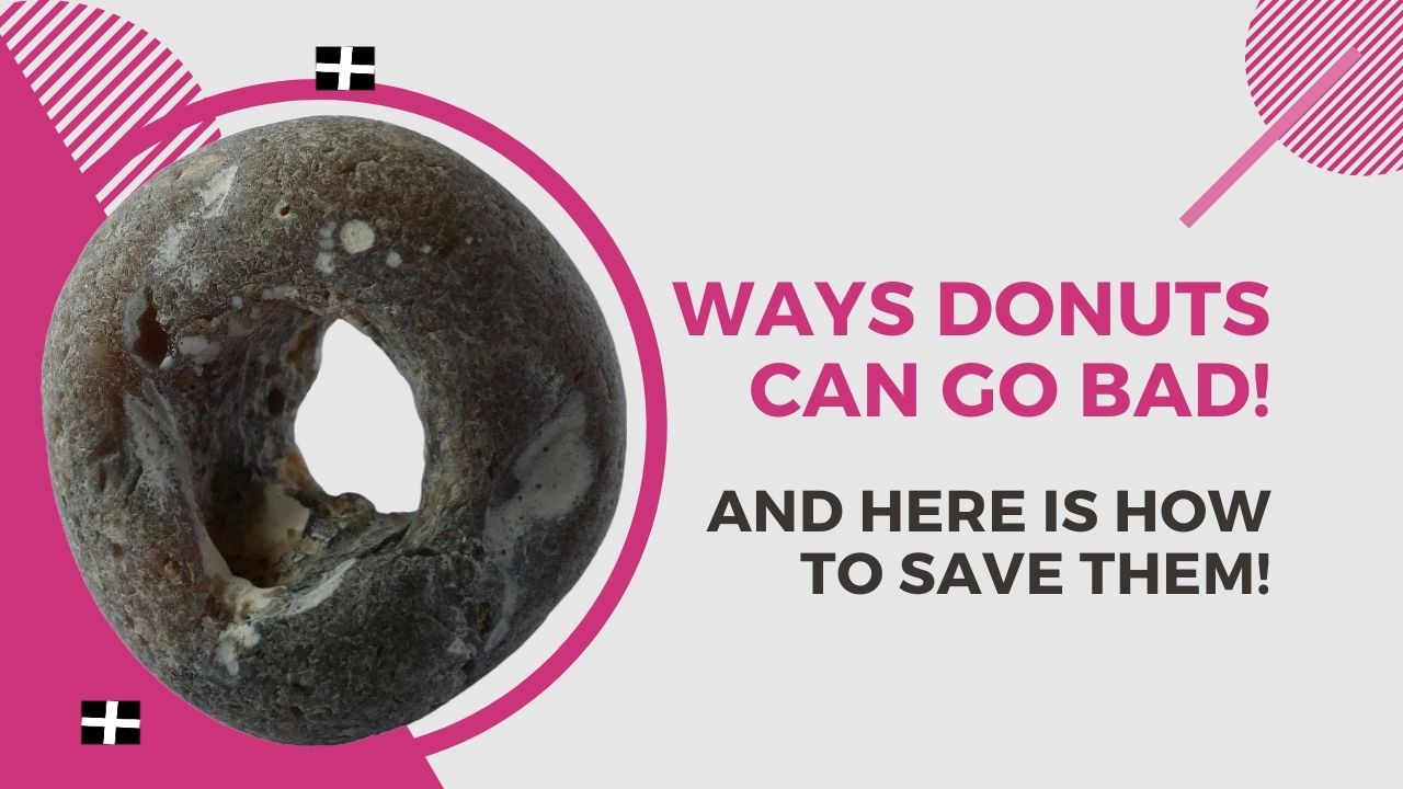 » Blog Archive Ways Donuts Can Go Bad & Here's How to Save them