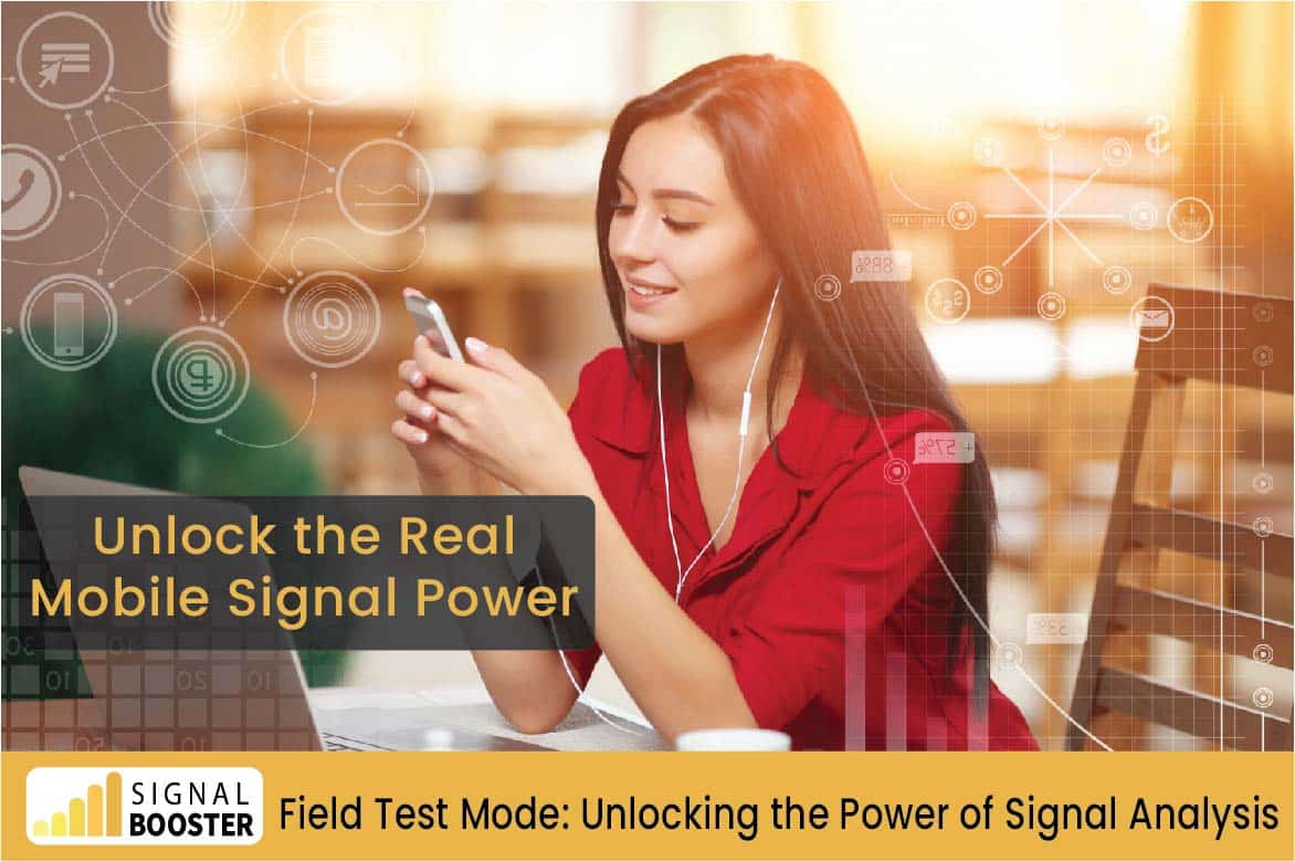 Field Test Mode Power of Signal Analysis My Signal Boosters