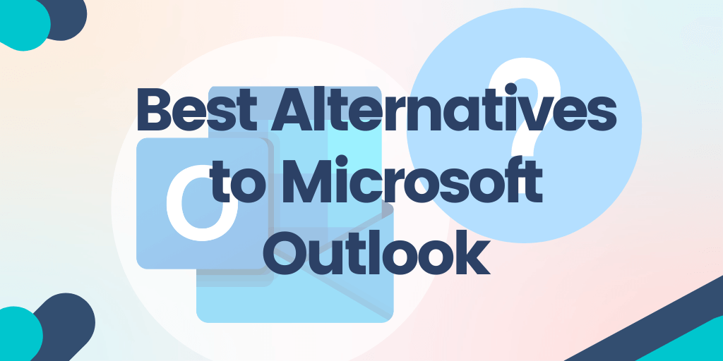 10 Best Alternatives to Microsoft Outlook to Try in 2024 MySignature