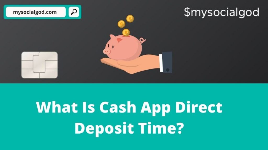 What Is Cash App Direct Deposit Time? MySocialGod