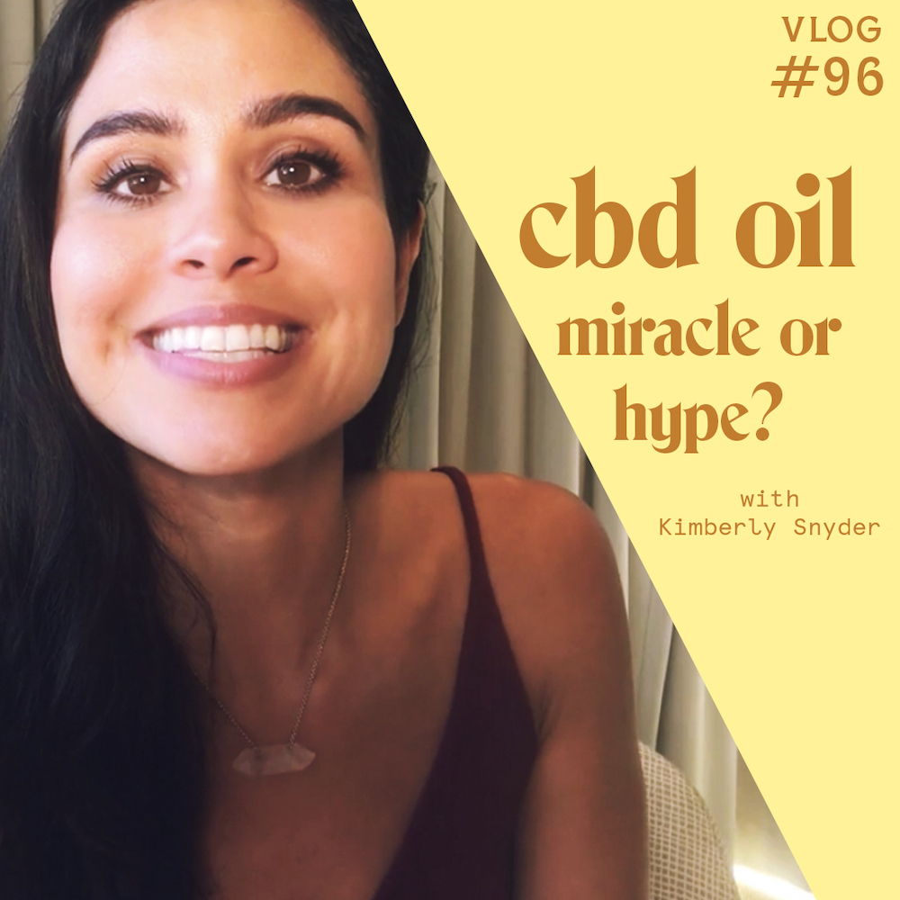 CBD Oil Miracle or Hype? [VLOG 96] Solluna by Kimberly Snyder