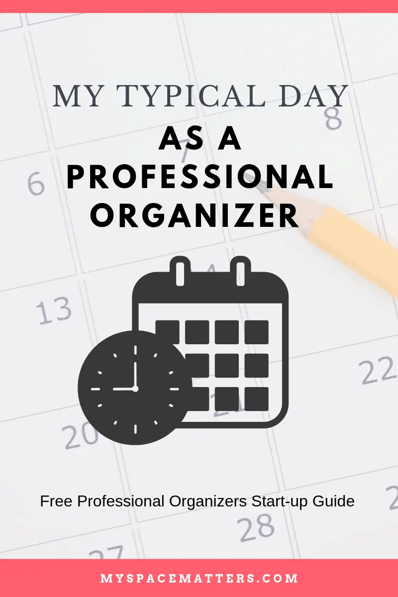 Typical Day of a Professional Organizer + Professional Organizer Job