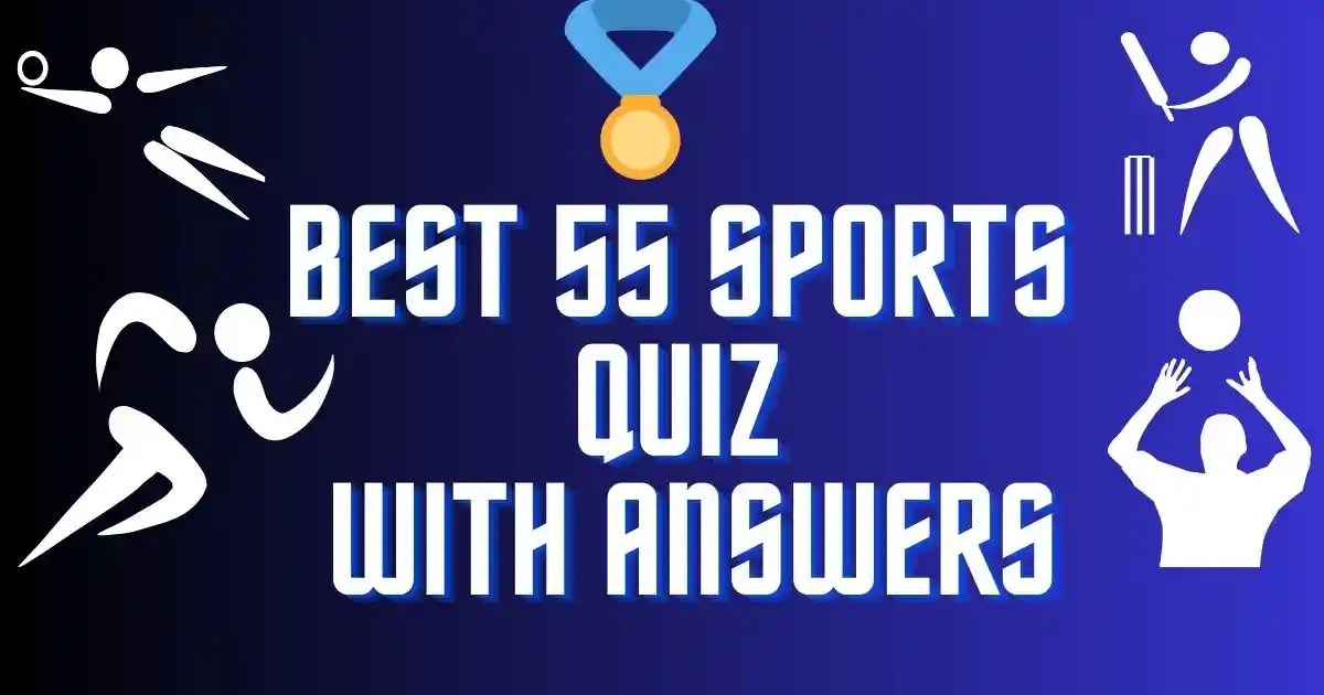 Best 55 Sports Quiz with Answers MCQs on Sports General Knowledge, MCQ