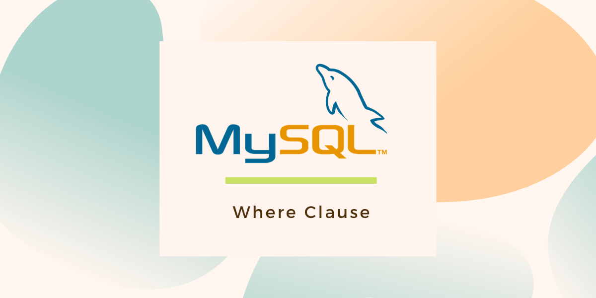 MySQL WHERE Clause Display MySQL Table Data Conditionally MySQLCode