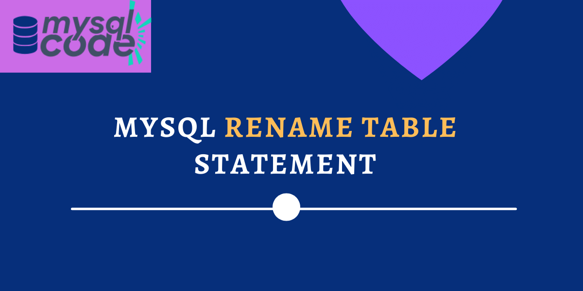 MySQL RENAME TABLE Statement MySQLCode