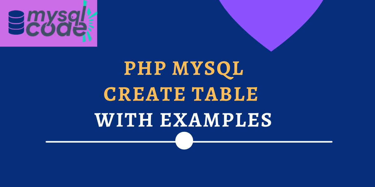PHP MySQL Create Table MySQLCode