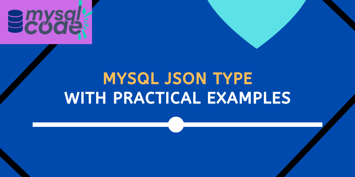 MySQL JSON All You Need To Know MySQLCode