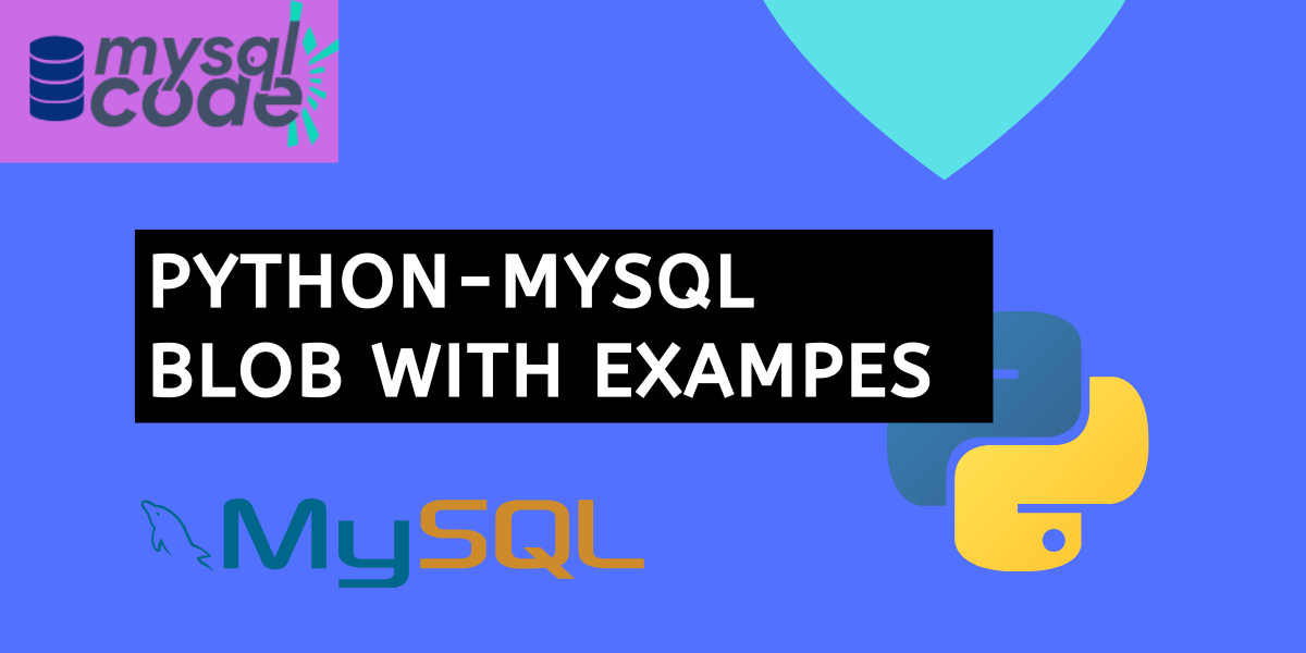PythonMySQL BLOB MySQLCode