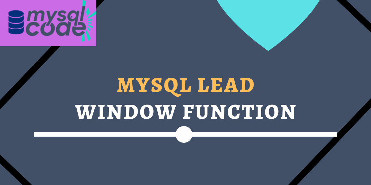 MySQL LEAD Window Function MySQLCode